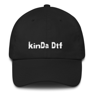 Kinda DTF Hat